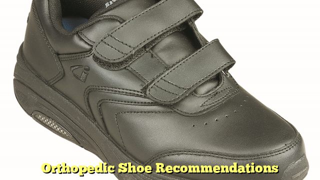Orthopedic Shoe Recommendations