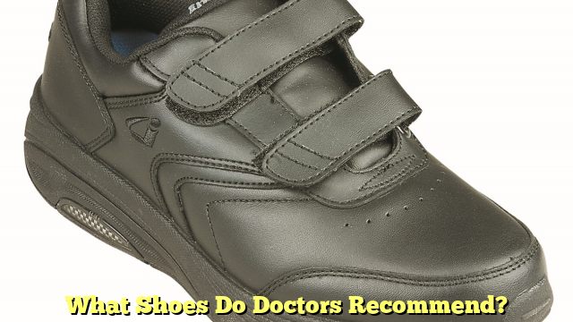 What Shoes Do Doctors Recommend?