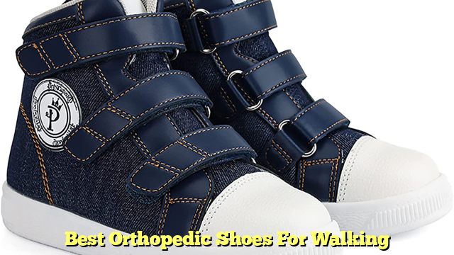 Best Orthopedic Shoes For Walking