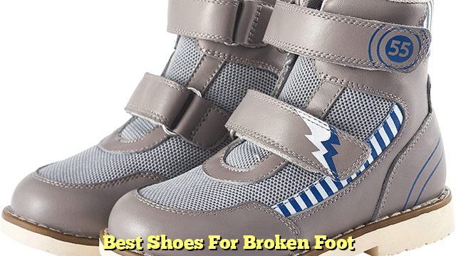 Best Shoes For Broken Foot