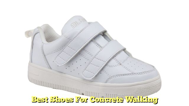 Best Shoes For Concrete Walking